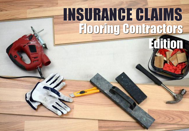 Flooring Contractor insurance claims