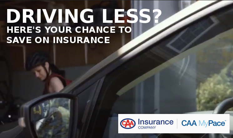 CAA MyPace - Driving less? Here's your chance to save on insurance.