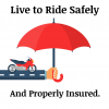 Motorcycle Insurance: Live to Ride Safely